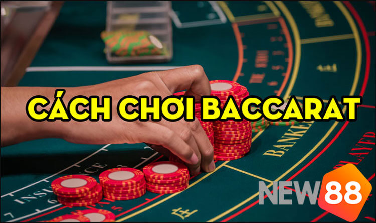 cách chơi baccarat new88